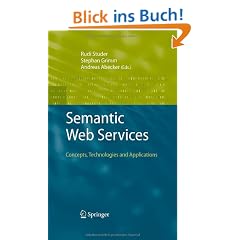 Semantic Web Services: Concepts, Technologies, and Applications