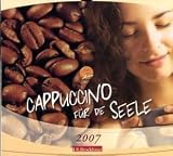 Produkt-Bild: Kalender Cappuccino f&uuml;r die Seele 2008