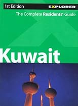 Kuwait Explorer : The Complete Residents' Guide (Living & Working for Expats)