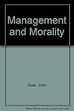 Management and morality : the problems and opportunities of social capitalism