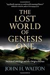 The Lost World of Genesis One