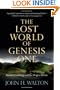 The Lost World of Genesis One: Ancient Cosmology and the Origins Debate