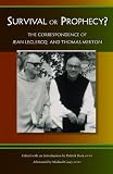 Survival Or Prophecy?: The Correspondence of Jean Leclercq & Thomas Merton (Monastic Wisdom)