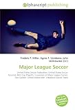 Major League Soccer: United States Soccer Federation, United States Soccer Pyramid, MLS Cup Playoffs, Expansion of Major League Soccer, Don Garber, United States Men��s National Soccer Team