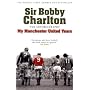 My Manchester United Years: The Autobiography
