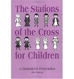 By Rita Coleman The Stations Of The Cross For Children: A Dramatized Presentation [Paperback]