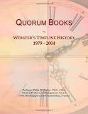 Quorum Books: Websters Timeline History, 1979 - 2004