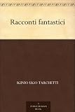 Racconti fantastici (Italian Edition)