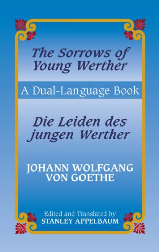 The Sorrows of Young Werther/Die Leiden des jungen Werther: A Dual-Language Book (Dover Dual Language German)