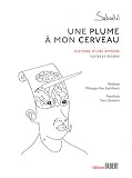 Une plume � mon cerveau : Histoire d'une aphasie
