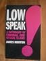 Lowspeak - a Dictionary of Criminal and Sexual Slang