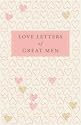 Love Letters of Great Men