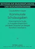 Produkt-Bild: Kommunale Schulausgaben: Eine empirische Studie zu Ausgabendisparit&auml;ten und deren Ursachen am Beispiel Nordrhein-Westfalens