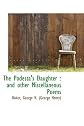 The Podesta's Daughter: and other Miscellaneous Poems