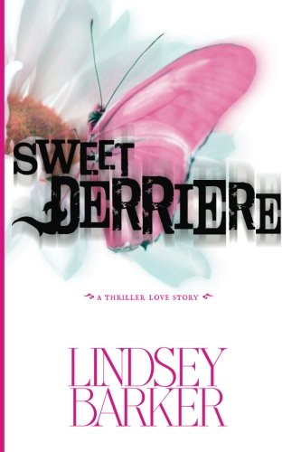 Sweet Derriere: A Thriller Love Story