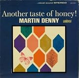 Martin Denny: Another Taste Of Honey [Vinyl LP] [Stereo]