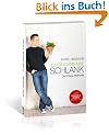 Ich bin dann mal schlank: Die Erfolgs-Methode