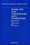 Das Jahr 1919 in der Tschechoslowakei und in Ostmitteleuropa - 