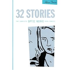 32 Stories: The Complete Optic Nerve Mini-comics