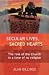 Book cover of Secular Lives, Sacred Hearts: The role of the Church in a time of no religion.