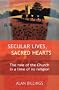 Secular Lives, Sacred Hearts