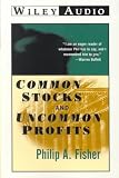 Common Stocks and Uncommon Profits and Other Writings