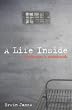 A Life Inside: A Prisoner's Notebook