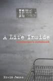 A Life Inside: A Prisoner's Notebook