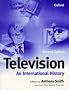 Television: An International History Television: An International History