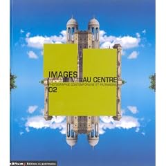 Images au centre : Photographie cotemporaine et patrimoine