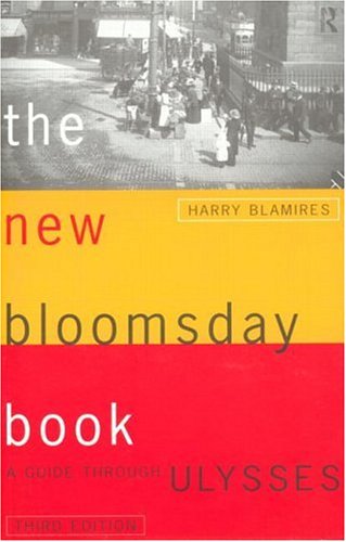 The New Bloomsday Book: Guide Through "Ulysses"