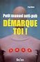D�marque-toi ! : Petit manuel anti-pub