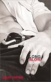 Long, Slow Burn