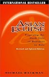 Asian Eclipse: Exposing the Dark Side of Business in Asia, Revised Edition