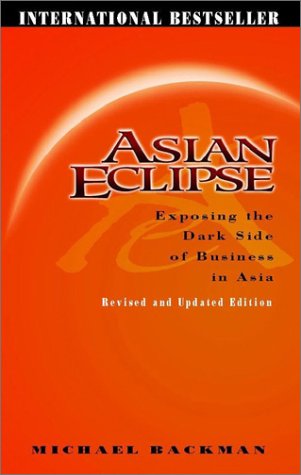 Asian Eclipse: Exposing the Dark Side of Business in Asia