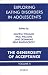 Exploring Eating Disorders in Adolescents: v. 2: The Generosity of Acceptance: v. 2