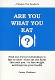 Are You What You Eat?: Find Out If Your Metabolism Is Fast or Slow Then Eat the Foods That Suit You to Lose Weight and Improve Your Health (Meadow View handbook)
