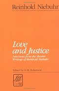 Love and Justice: Selections from the Shorter Writings of Reinhold Niebuhr (Library of Theological Ethics)