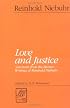 Love and Justice: Selections from the Shorter Writings of Reinhold Niebuhr (Library of Theological Ethics)