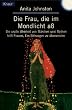 Die Frau, die im Mondlicht a�: Die uralte Weisheit von M�rchen und Mythen hilft Frauen, Essst�rungen zu �berwinden