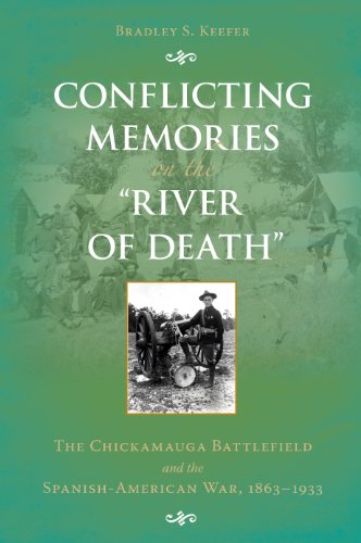 Conflicting Memories on the “River of Death”: The Chickamauga Battlefield and the Spanish-American War, 1863–1933
