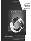 Student Solutions Manual, Volume 1 ( Chapters P-11) for Larson/Edwards' Calculus, 9th