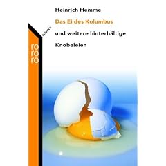 Das Ei des Kolumbus: und weitere hinterh�ltige Knobeleien