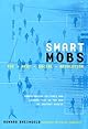 Smart Mobs: The Next Social Revolution