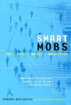 Smart Mobs: The Next Social Revolution