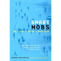 Smart Mobs: The Next Social Revolution