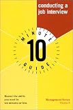 Conducting a Job Interview 10 Minute Guide (10 Minute Guide)