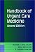 Handbook of Urgent Care Medicine (The Secrets Series)