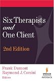 Six Therapists and One Client: 2nd Edition