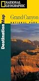 National Geographic Destination Map Grand Canyon (Grand Canyon National Park Destination Series)